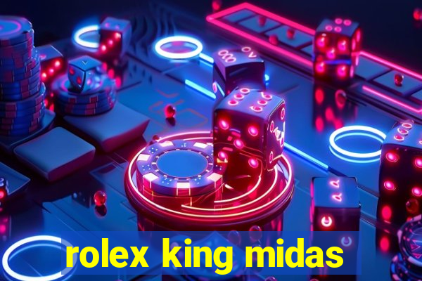 rolex king midas