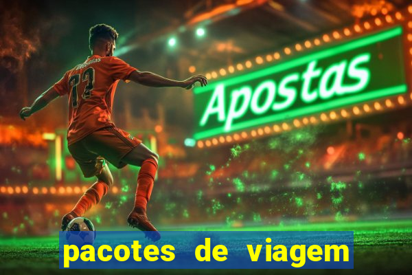 pacotes de viagem saindo de salvador