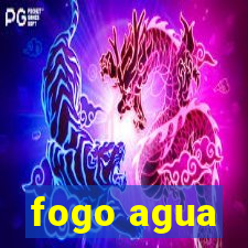 fogo agua