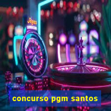 concurso pgm santos