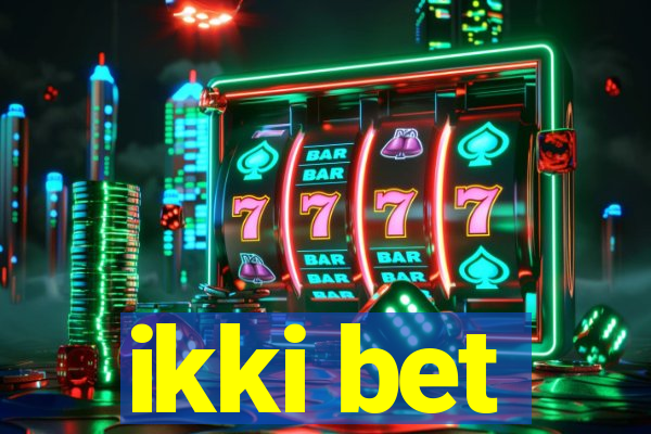 ikki bet