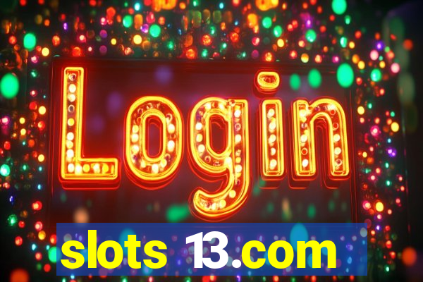 slots 13.com