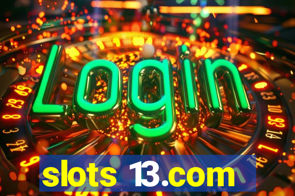 slots 13.com