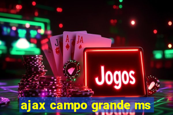 ajax campo grande ms