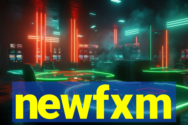 newfxm