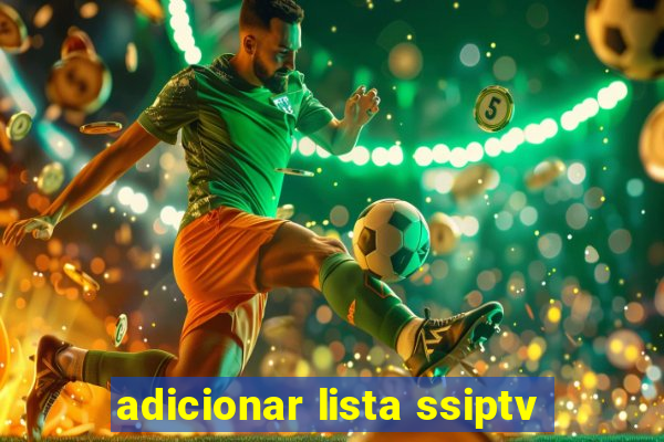 adicionar lista ssiptv