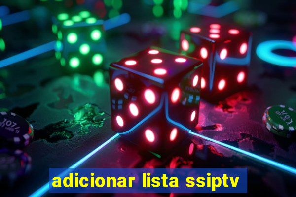 adicionar lista ssiptv