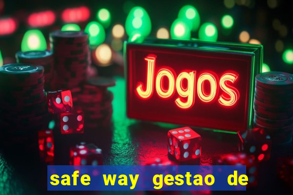 safe way gestao de recursos financeiros