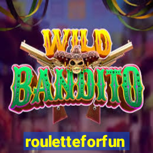 rouletteforfun