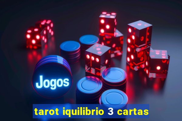 tarot iquilibrio 3 cartas