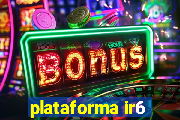 plataforma ir6