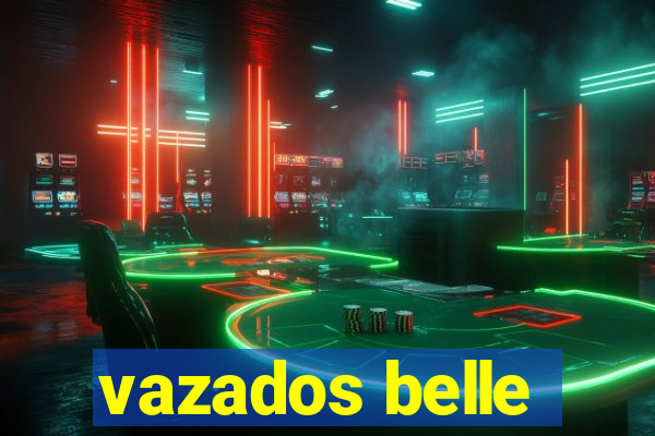 vazados belle