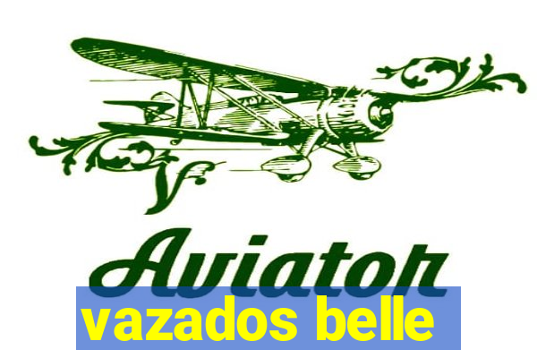 vazados belle