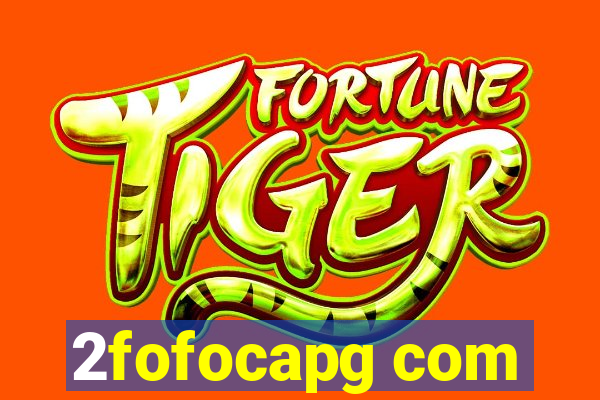 2fofocapg com