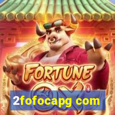 2fofocapg com