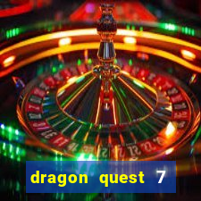 dragon quest 7 pt-br ps1