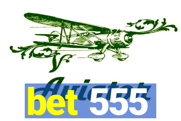 bet 555