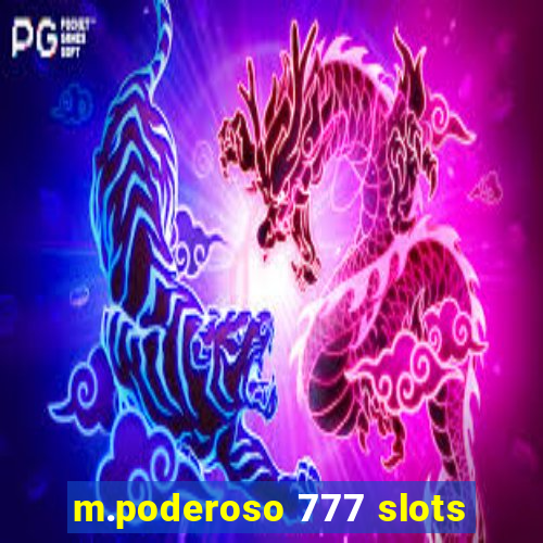 m.poderoso 777 slots