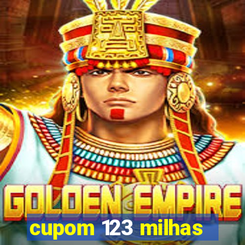cupom 123 milhas