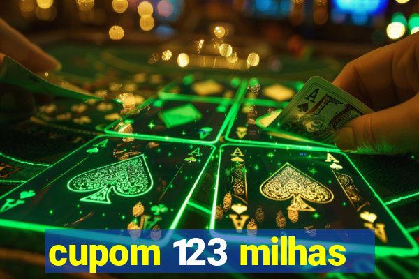 cupom 123 milhas