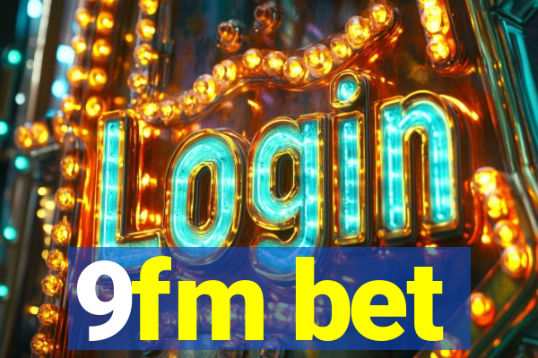 9fm bet