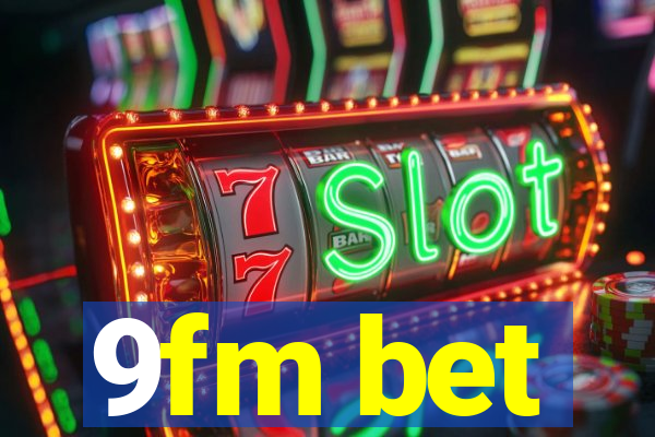 9fm bet