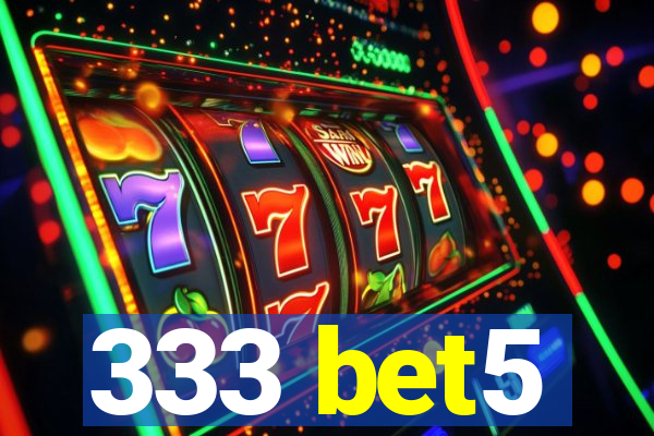 333 bet5