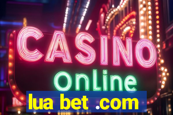 lua bet .com