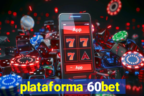 plataforma 60bet