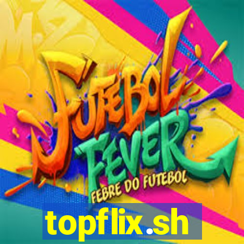 topflix.sh