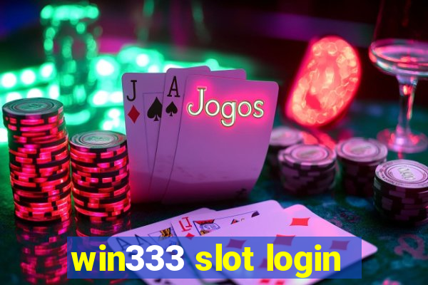 win333 slot login