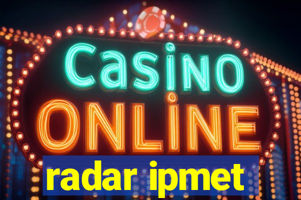 radar ipmet