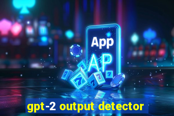 gpt-2 output detector