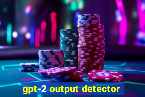 gpt-2 output detector