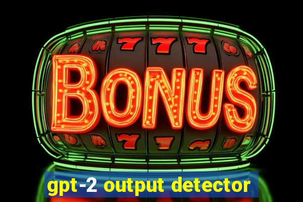 gpt-2 output detector