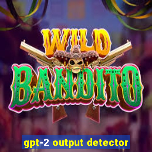 gpt-2 output detector