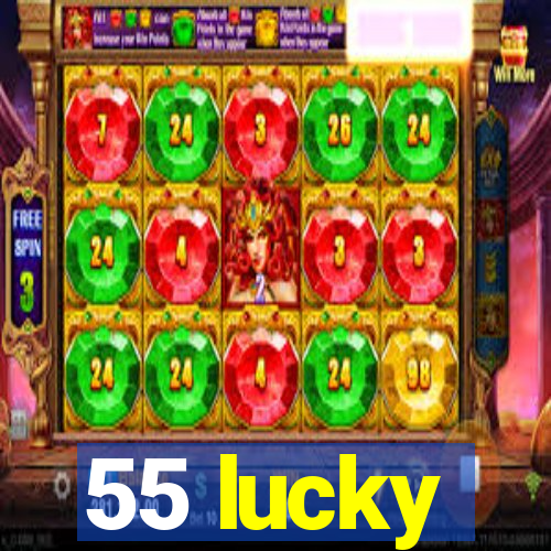 55 lucky
