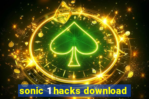 sonic 1 hacks download