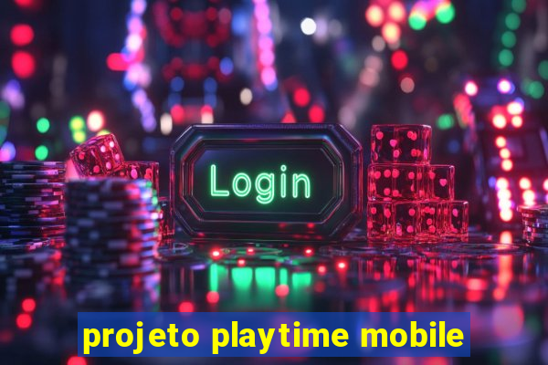 projeto playtime mobile