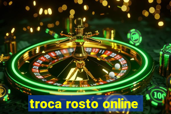 troca rosto online