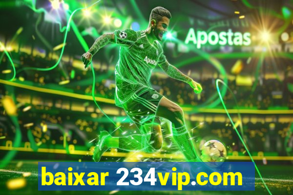 baixar 234vip.com