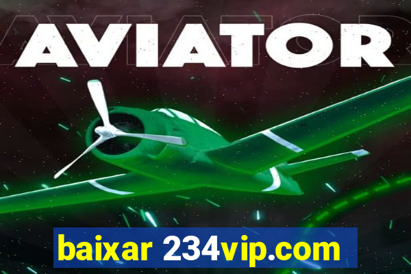 baixar 234vip.com