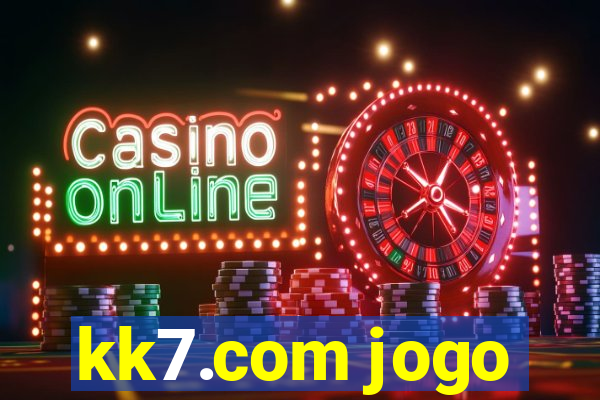 kk7.com jogo