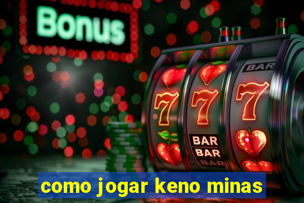 como jogar keno minas