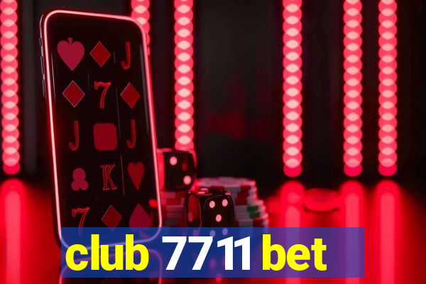 club 7711 bet