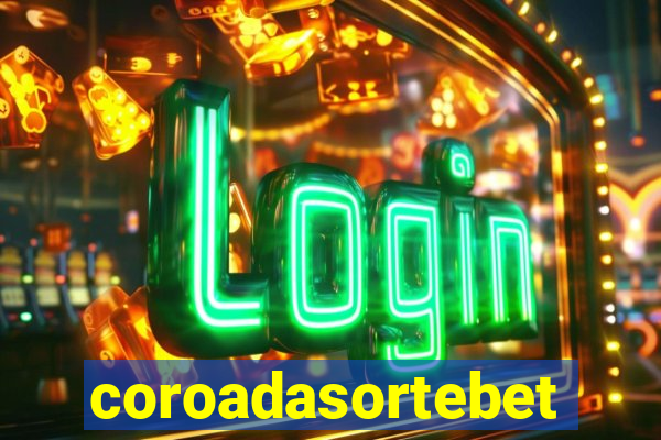 coroadasortebet.com