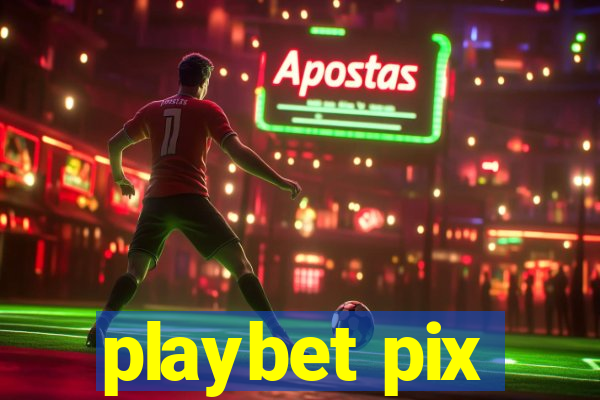 playbet pix