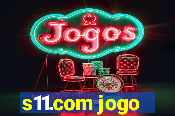 s11.com jogo