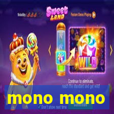 mono mono