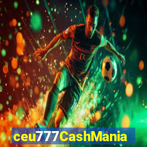 ceu777CashMania